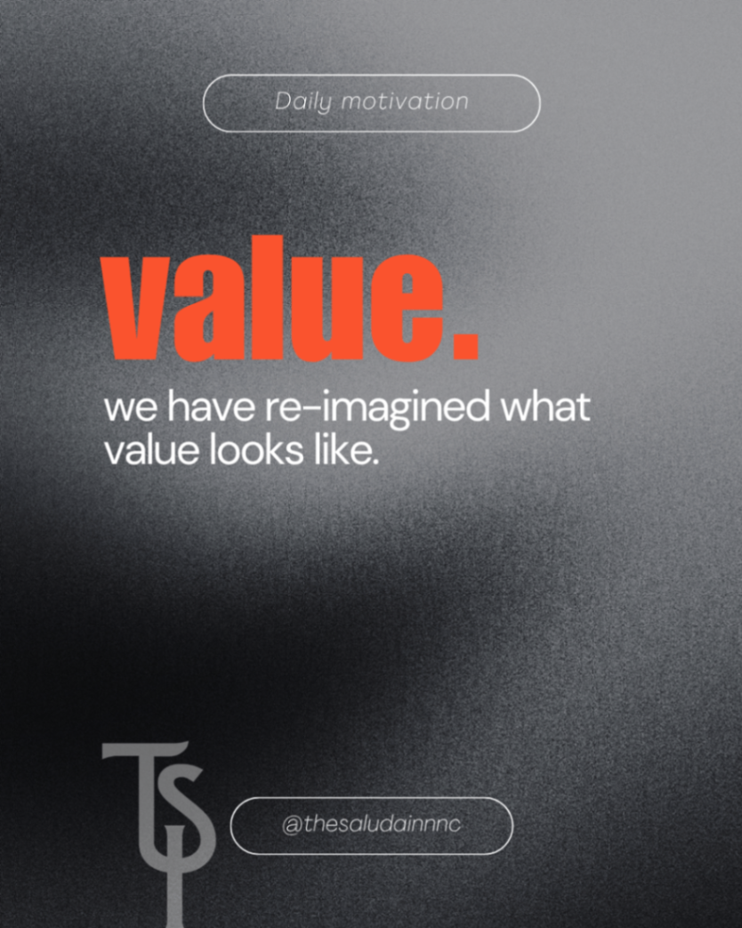 Value — we have re-imagined what value looks like at The Saluda Inn